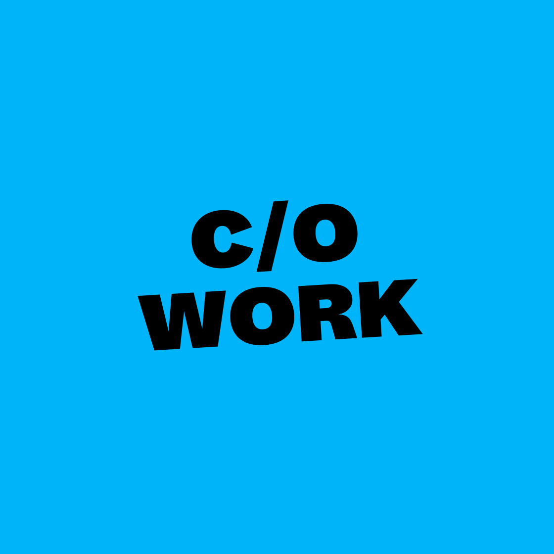 c/o work