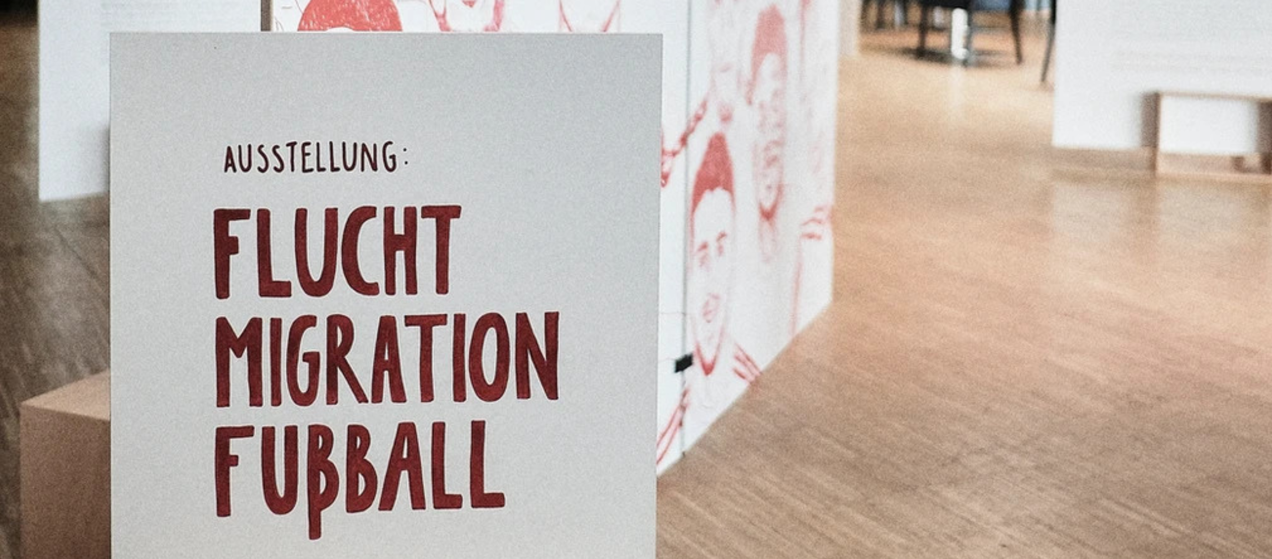 Ausstellung: Flucht, Migration und Fußball