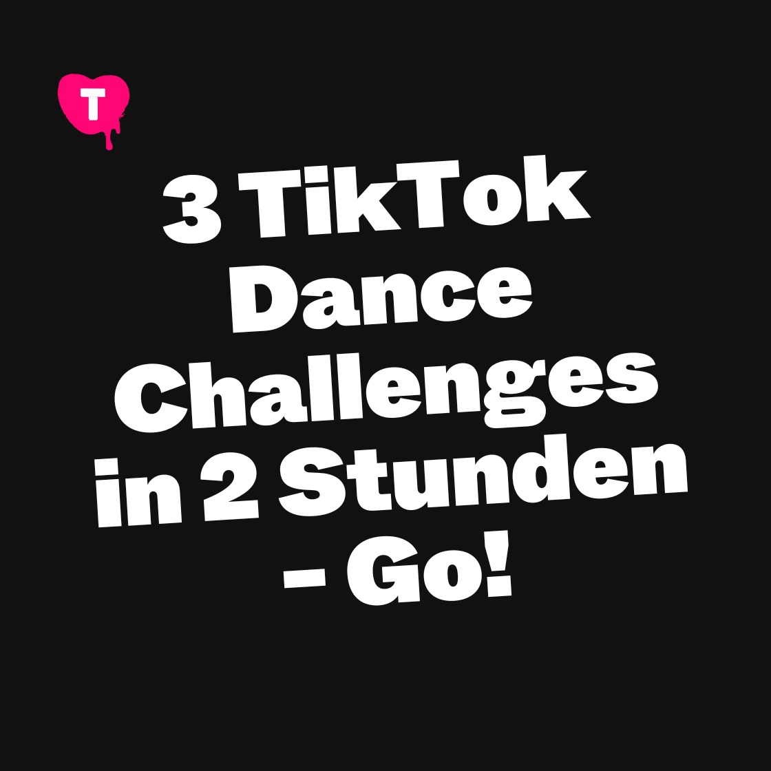 3 TikTok Dance Challenges in 2 Stunden - Go!