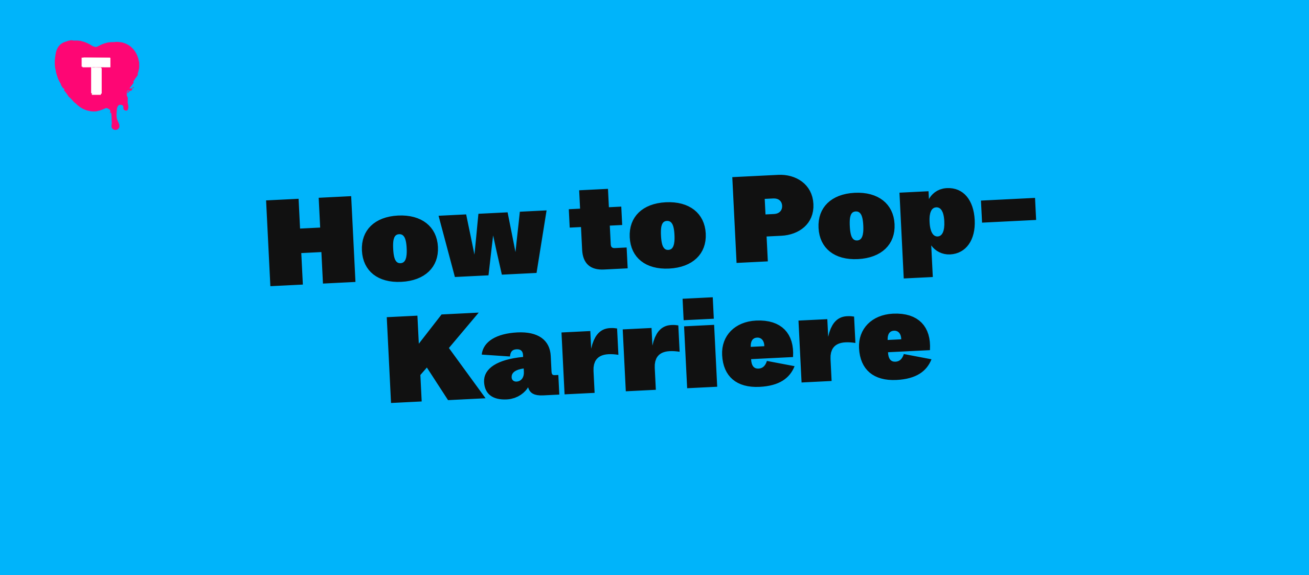 How to Pop-Karriere